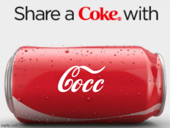 Drink With Cocc | image tagged in coca cola | made w/ Imgflip meme maker