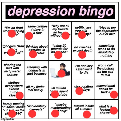 Depression bingo | image tagged in depression bingo | made w/ Imgflip meme maker