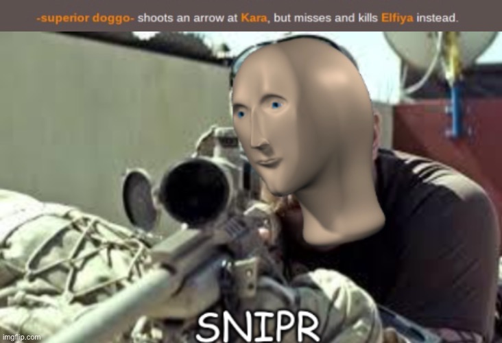 image tagged in meme man snipr | made w/ Imgflip meme maker