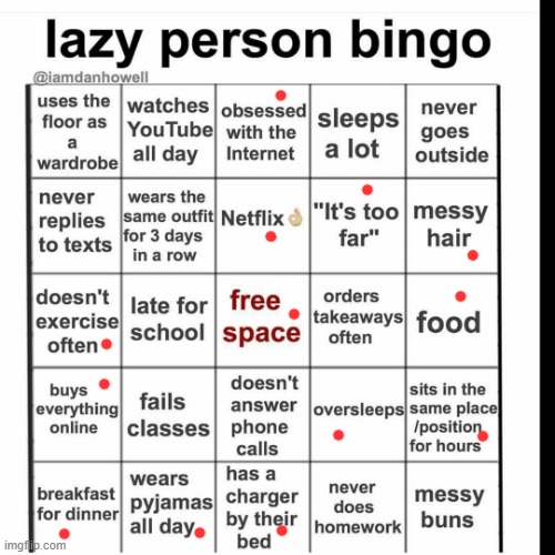 I'm so lazy sometimes I don't even finishing saying my... | image tagged in lazy bingo | made w/ Imgflip meme maker