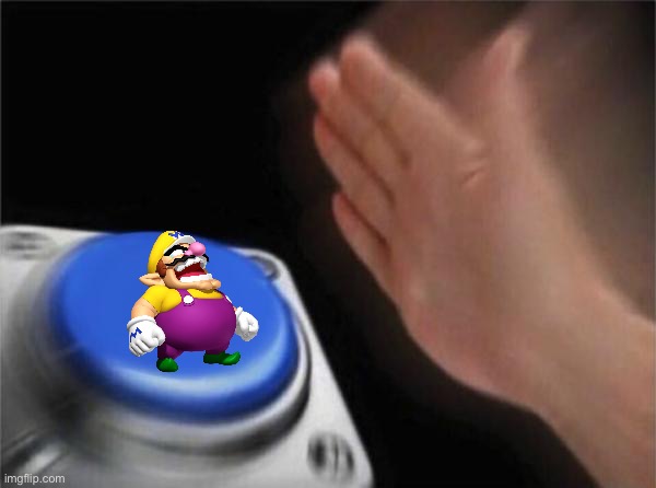 Wario dies after being squashed by the giant hand | image tagged in memes,blank nut button,wario dies | made w/ Imgflip meme maker