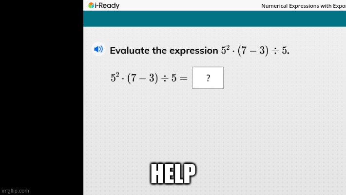 Help | HELP | image tagged in math | made w/ Imgflip meme maker