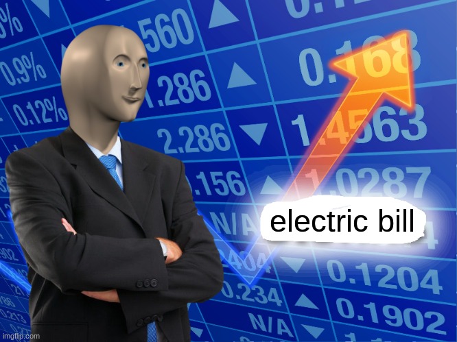 Empty Stonks | electric bill | image tagged in empty stonks | made w/ Imgflip meme maker