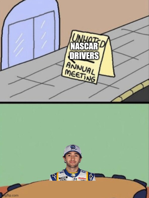 Unhated Blank Annual Meeting | NASCAR DRIVERS | image tagged in unhated blank annual meeting,nascar | made w/ Imgflip meme maker