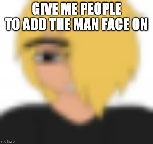 man face spire | GIVE ME PEOPLE TO ADD THE MAN FACE ON | image tagged in man face spire | made w/ Imgflip meme maker
