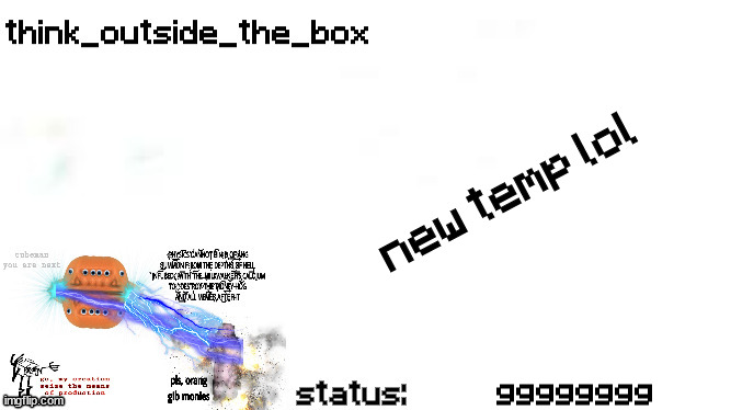 plantilla de anuncio de pensar fuera de la caja | new temp lol; gggggggg | image tagged in plantilla de anuncio de pensar fuera de la caja | made w/ Imgflip meme maker