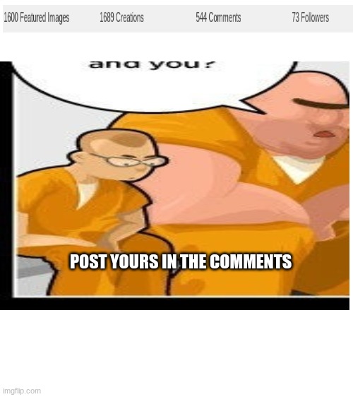 POST YOURS IN THE COMMENTS | image tagged in blank white template | made w/ Imgflip meme maker