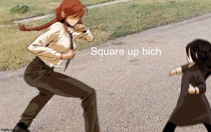 High Quality Square up bich Blank Meme Template