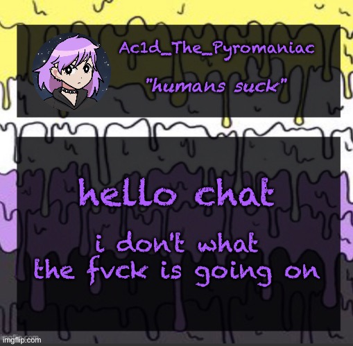 ueueueueueue | hello chat; i don't what the fvck is going on | image tagged in ueueueueueue | made w/ Imgflip meme maker