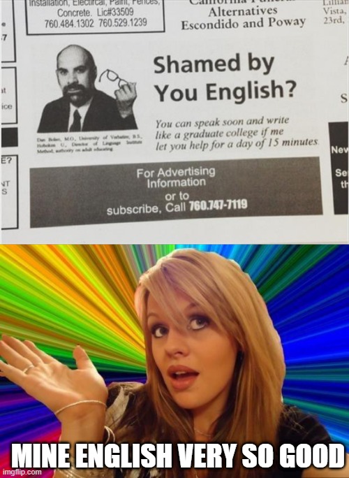 Take My $$$ | MINE ENGLISH VERY SO GOOD | image tagged in memes,dumb blonde | made w/ Imgflip meme maker
