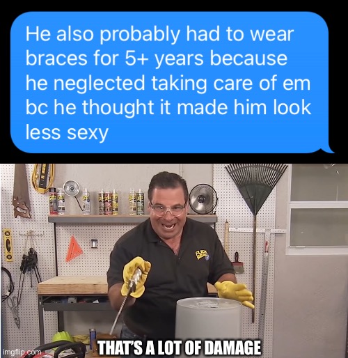 ooh burn | THAT’S A LOT OF DAMAGE | image tagged in phil swift that's a lotta damage flex tape/seal,thats a lot of damage,burn | made w/ Imgflip meme maker