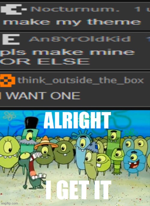 Alright I get It | image tagged in alright i get it | made w/ Imgflip meme maker