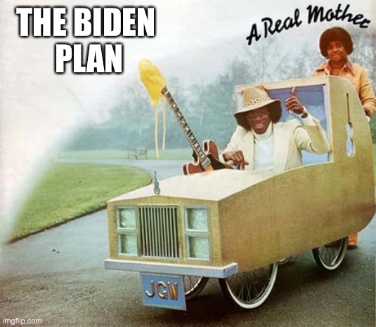 Democrats fail (again) | THE BIDEN 
PLAN | image tagged in green new deal | made w/ Imgflip meme maker