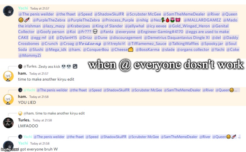 when @ everyone dosn't work | made w/ Imgflip meme maker