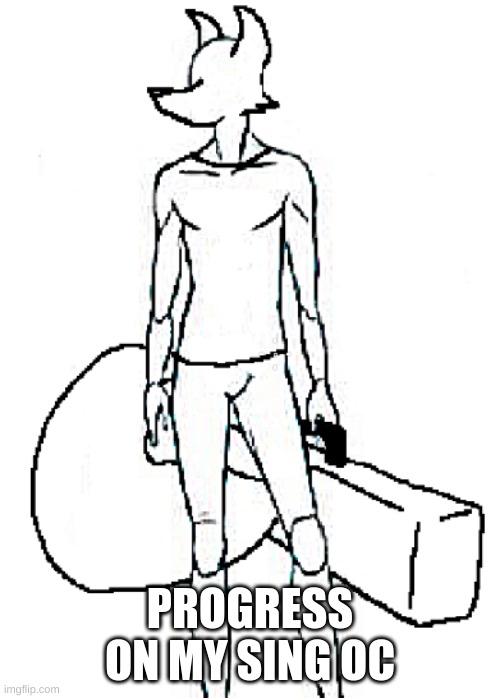 rate it so far | PROGRESS ON MY SING OC | made w/ Imgflip meme maker