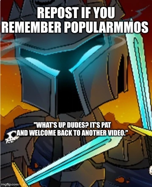 I never really watched popular mmos but I remember him | image tagged in remember,repost | made w/ Imgflip meme maker