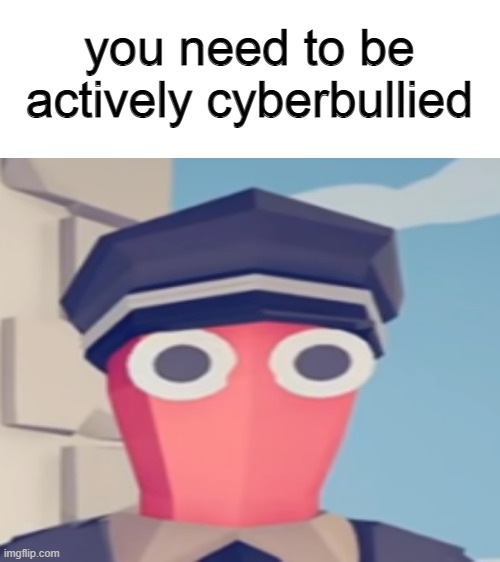 @Foxy-Likes-Candy-Gore | image tagged in tabs you need to be actively cyberbullied | made w/ Imgflip meme maker