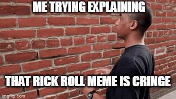I Can Explain… Rick Rolling