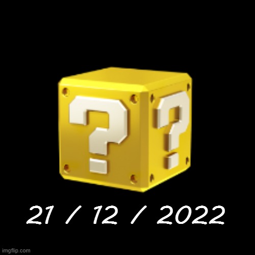 here's the lauch date | 21 / 12 / 2022 | image tagged in chris pratt,mario | made w/ Imgflip meme maker