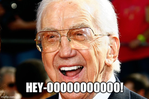 Ed McMahon | HEY-OOOOOOOOOOO! | image tagged in ed mcmahon | made w/ Imgflip meme maker