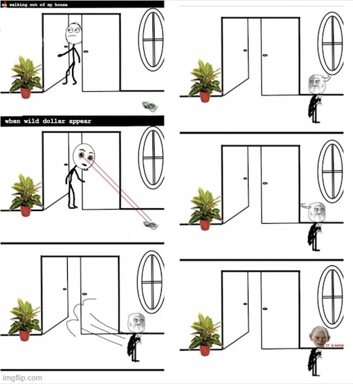 when I see a dollar dropped on a ground | image tagged in comics | made w/ Imgflip meme maker