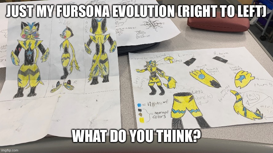 JUST MY FURSONA EVOLUTION (RIGHT TO LEFT); WHAT DO YOU THINK? | made w/ Imgflip meme maker