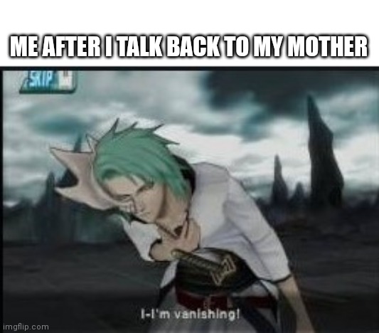 Only smart people have this memory | ME AFTER I TALK BACK TO MY MOTHER | image tagged in arturo plateado vanishing,memes,relatable memes | made w/ Imgflip meme maker