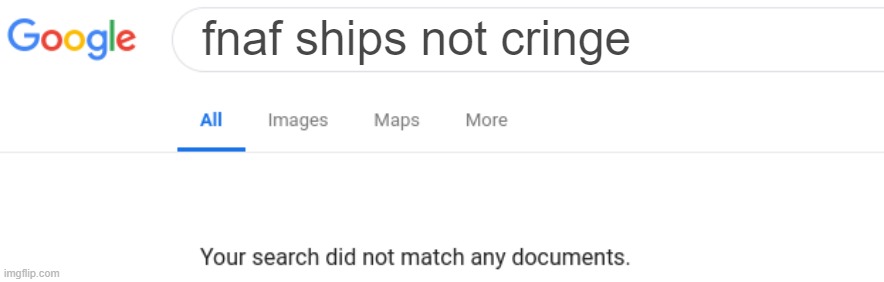 hehe boi | fnaf ships not cringe | image tagged in google no results | made w/ Imgflip meme maker