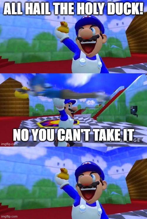 ALL HAIL THE HOLY DUCK! NO YOU CAN'T TAKE IT | image tagged in smg4 holding up a duck | made w/ Imgflip meme maker
