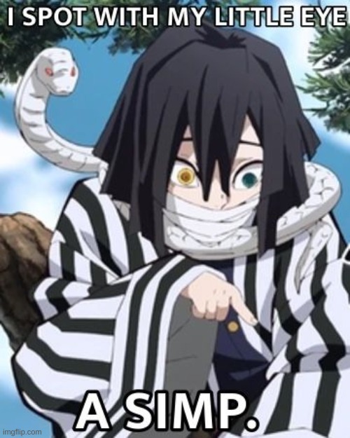 I spot with my little eye a SIMP | image tagged in i spot with my little eye a simp | made w/ Imgflip meme maker