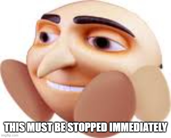 Gru Kirby | THIS MUST BE STOPPED IMMEDIATELY | image tagged in gru kirby | made w/ Imgflip meme maker