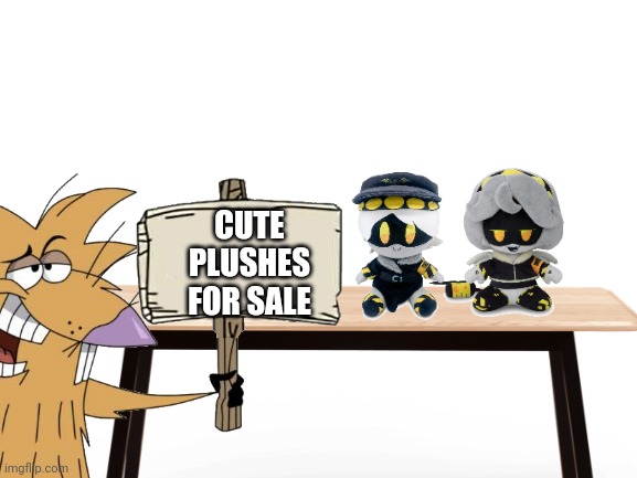 Norbert selling plushies | CUTE PLUSHES FOR SALE | image tagged in murder drones,angry beavers,beaver,animals,crossover,plush | made w/ Imgflip meme maker