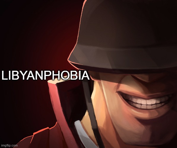 Soldier custom phobia | LIBYANPHOBIA | image tagged in soldier custom phobia | made w/ Imgflip meme maker