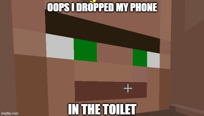 OOPS I DROPPED MY PHONE; IN THE TOILET | image tagged in big nose | made w/ Imgflip meme maker