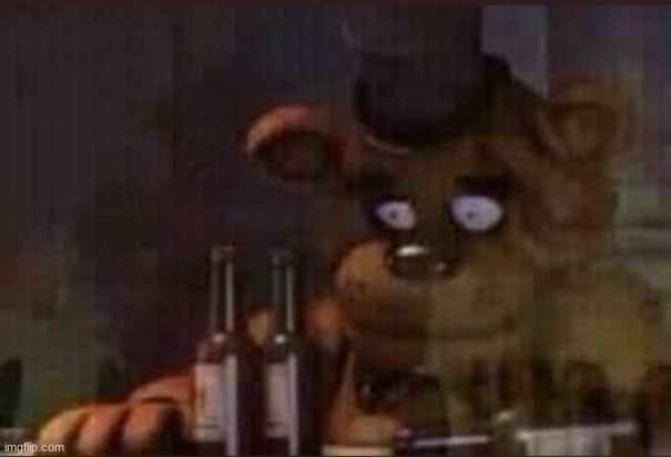 Depressed Freddy | image tagged in depressed freddy | made w/ Imgflip meme maker