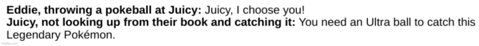 Juicy legendary confirmed? | made w/ Imgflip meme maker