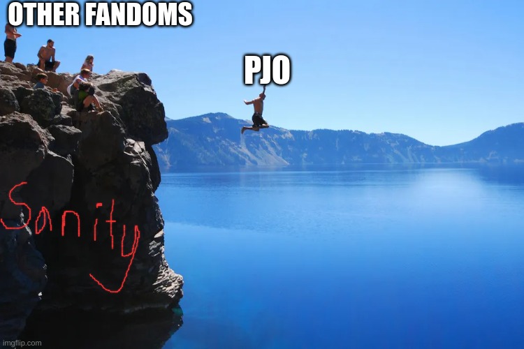 anyone else | OTHER FANDOMS; PJO | image tagged in pjo,sanity,percy jackson | made w/ Imgflip meme maker