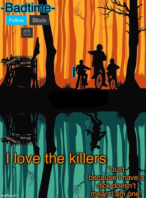 You suck | I; I love the killers | image tagged in you suck | made w/ Imgflip meme maker