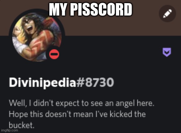 MY PISSCORD | made w/ Imgflip meme maker