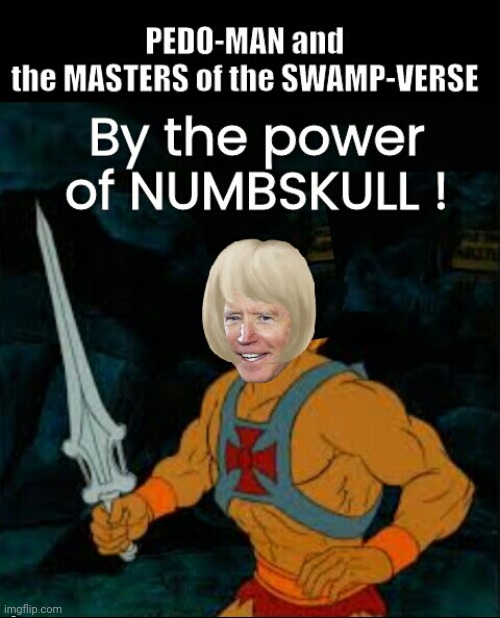 Pedo Joe Biden and the MASTERS of the Swamp | image tagged in joe biden | made w/ Imgflip meme maker