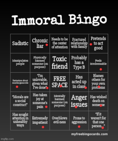 One last thing before i go to bed. | image tagged in immoral bingo | made w/ Imgflip meme maker