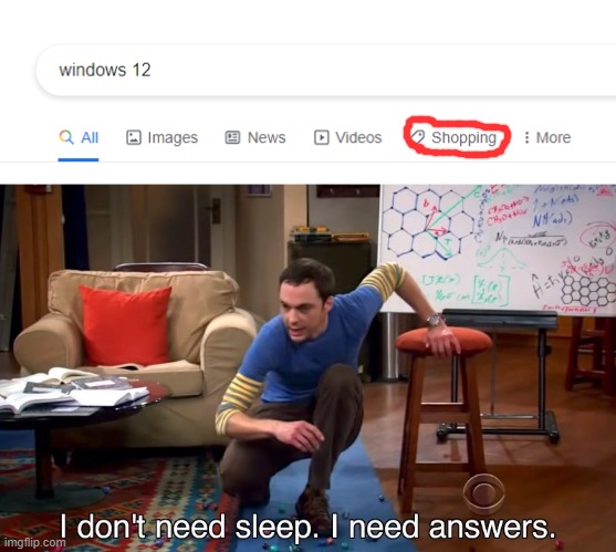 windows 12 early beta indev stage | image tagged in i don't need sleep i need answers | made w/ Imgflip meme maker