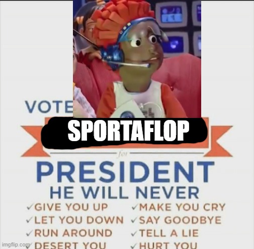 vote rick astley for president | SPORTAFLOP | made w/ Imgflip meme maker