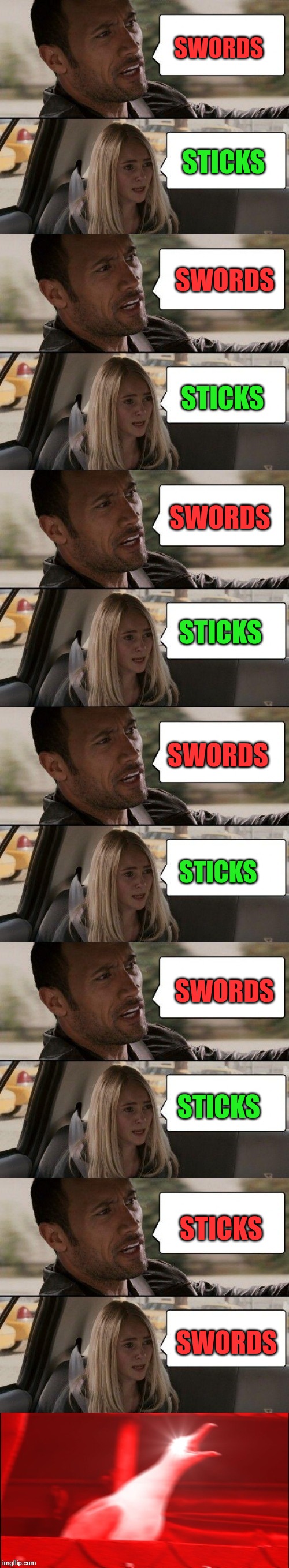 SWORDS STICKS SWORDS STICKS SWORDS STICKS SWORDS STICKS SWORDS STICKS STICKS SWORDS | made w/ Imgflip meme maker