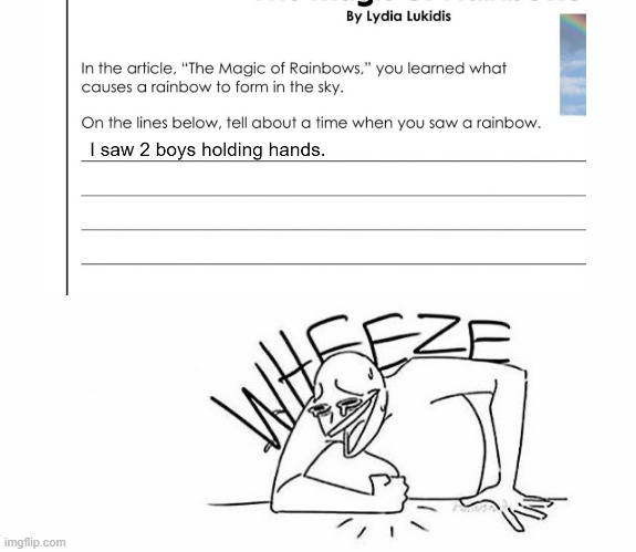 My friend made the image | image tagged in school,student,answers,wheeze | made w/ Imgflip meme maker