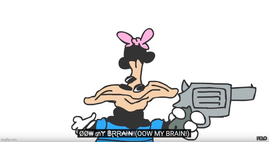 Ow my brain | image tagged in ow my brain | made w/ Imgflip meme maker