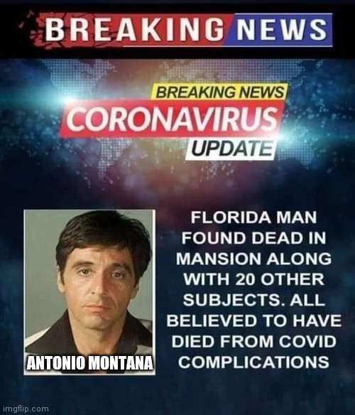 Covid | ANTONIO MONTANA | image tagged in funny | made w/ Imgflip meme maker