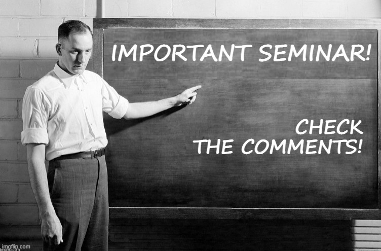 Crusader Seminar, Part 1, What We Do | IMPORTANT SEMINAR! CHECK THE COMMENTS! | image tagged in blank blackboard | made w/ Imgflip meme maker