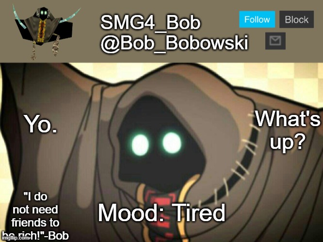New template | What's up? Yo. Mood: Tired | image tagged in new template | made w/ Imgflip meme maker