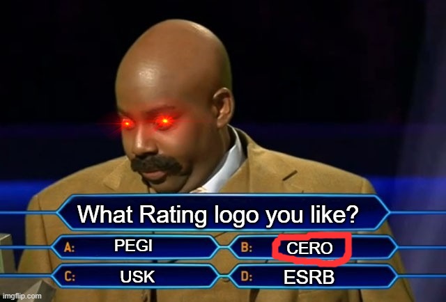 c e r o |  What Rating logo you like? PEGI; CERO; ESRB; USK | image tagged in who wants to be a millionaire,funny,but,is,japanese | made w/ Imgflip meme maker
